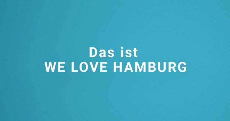 Das ist We love Hamburg
